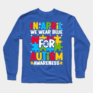 In April We Wear Blue for Autism Awareness Puzzle Long Sleeve T-Shirt